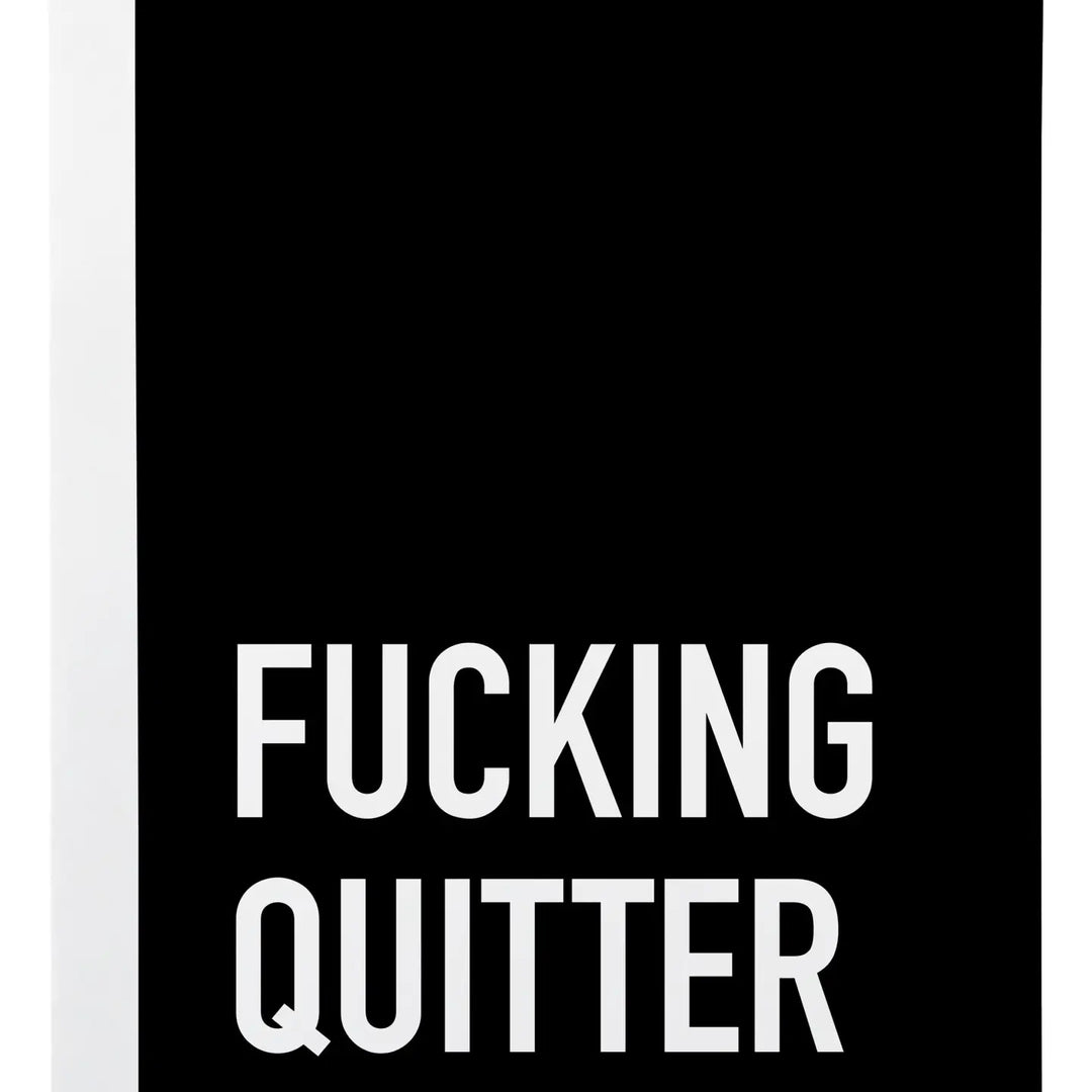 Fucking Quitter Card
