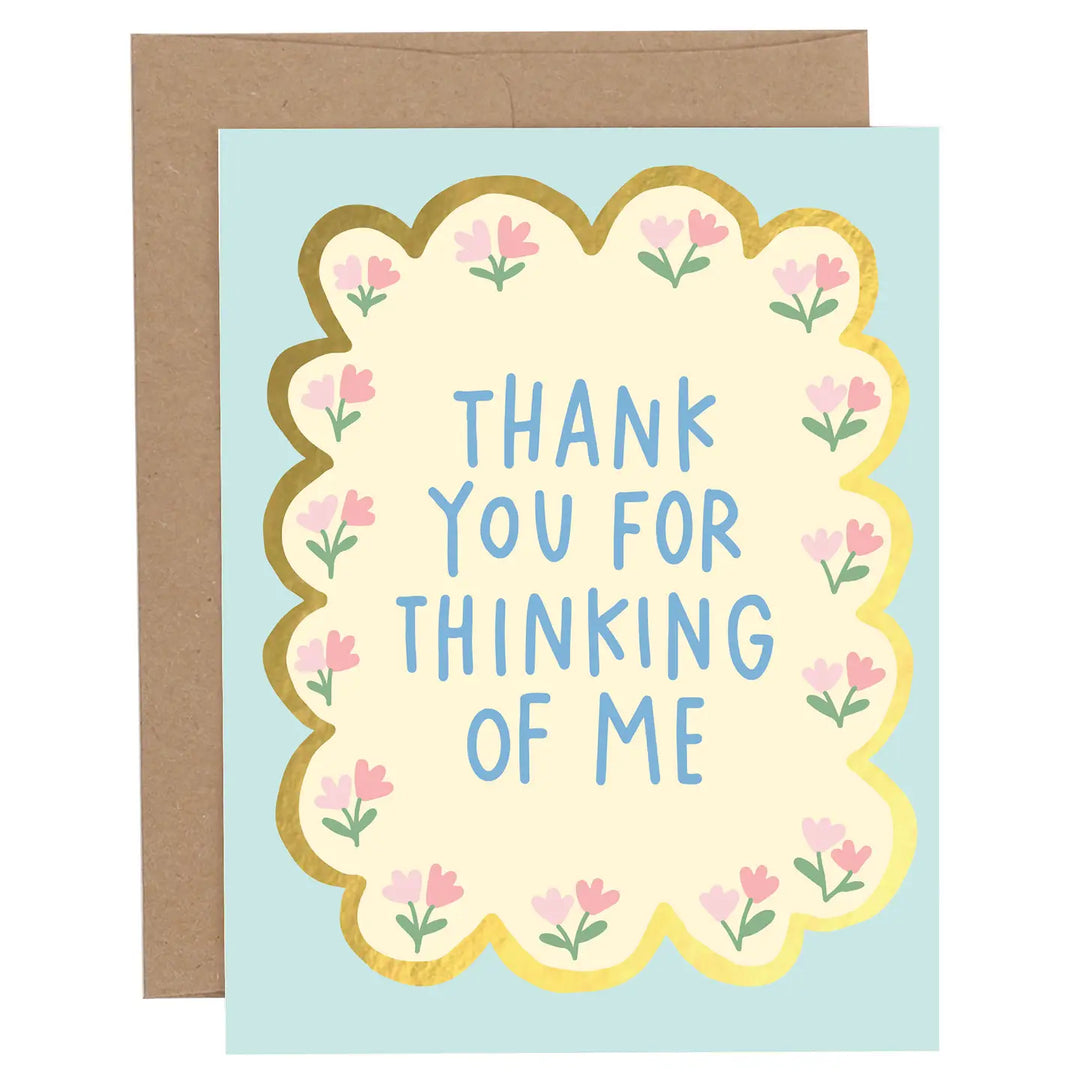 Thank You For Thinking Of Me Card