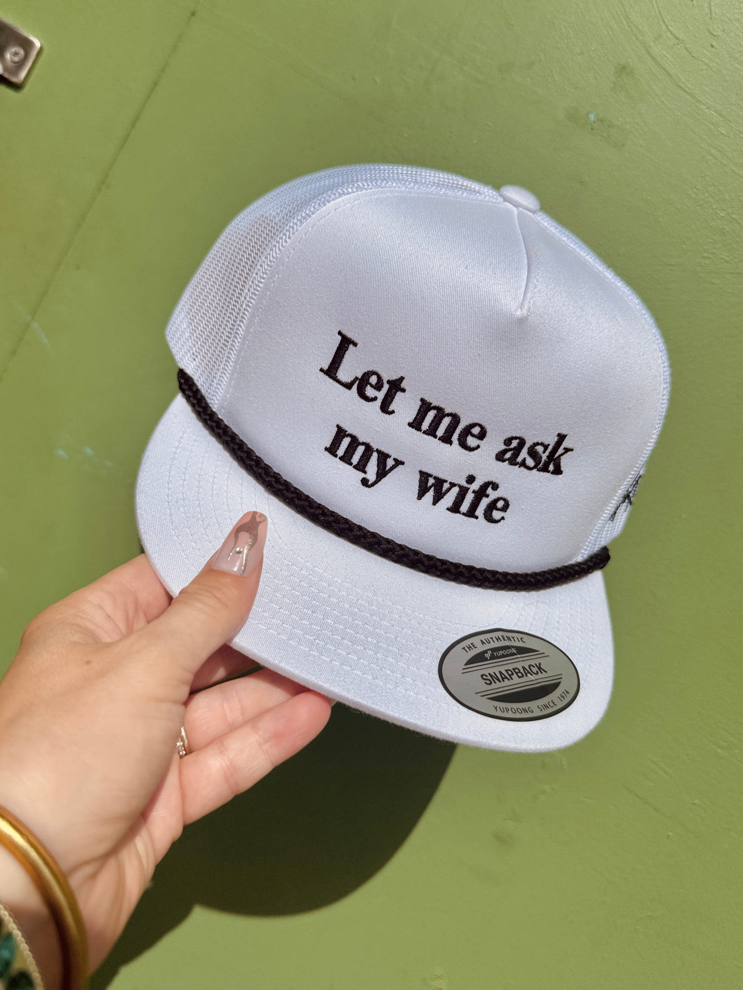 Let Me Ask My Wife Trucker Hat