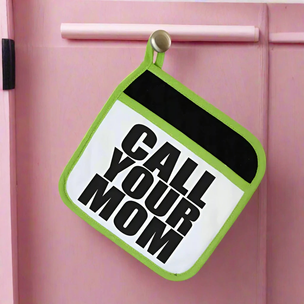 Call Your Mom Funny Potholder