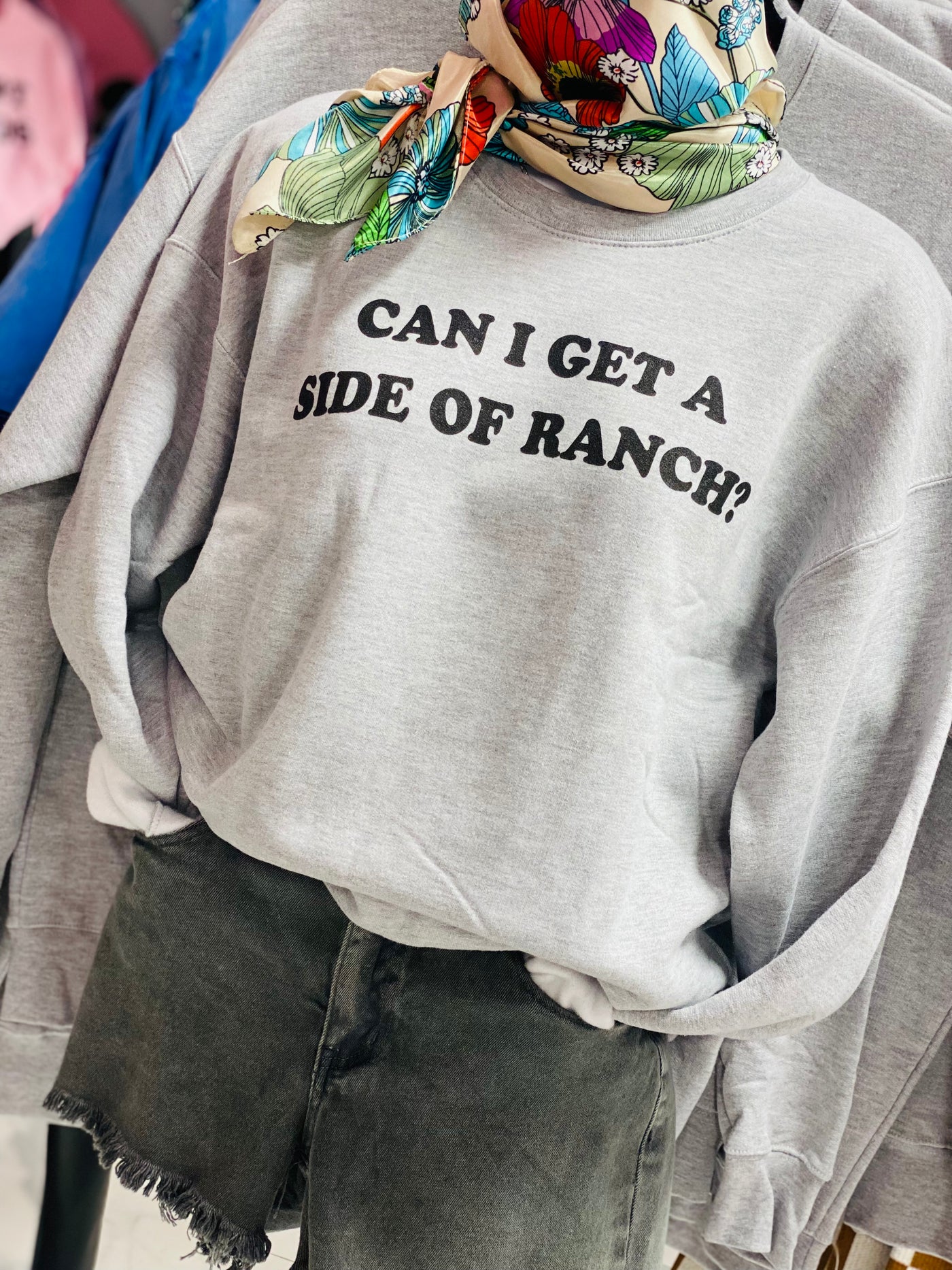 Can I Get A Side Of Ranch Sweatshirt