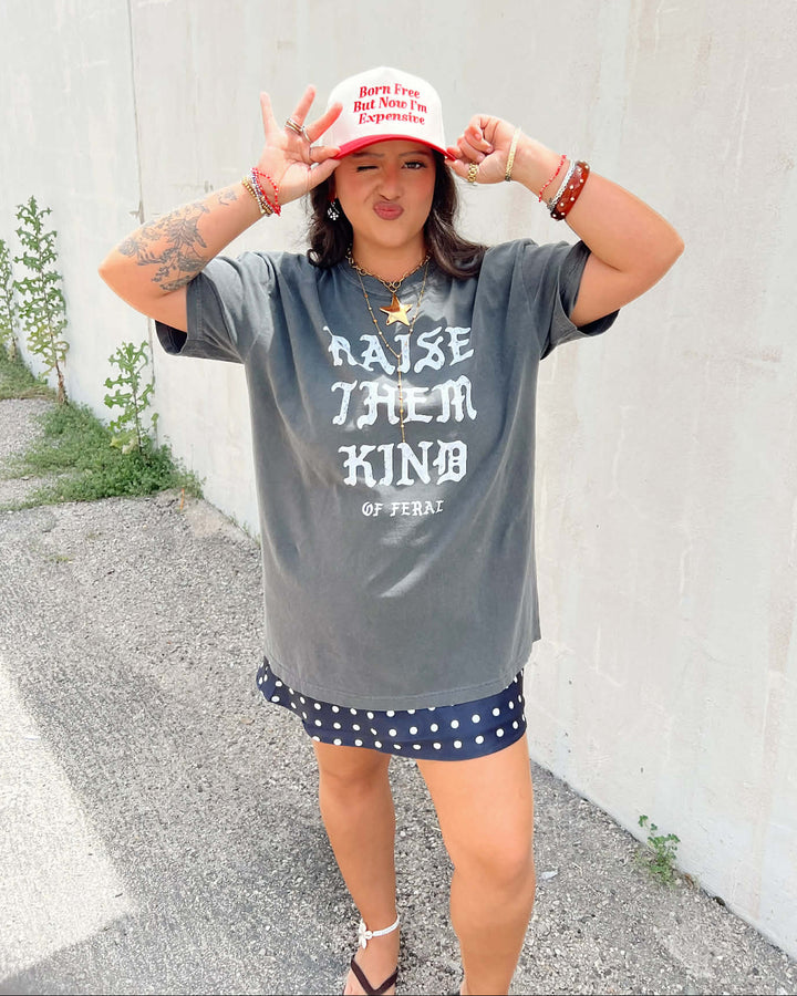Raise Them Kind Of Feral Graphic Tee