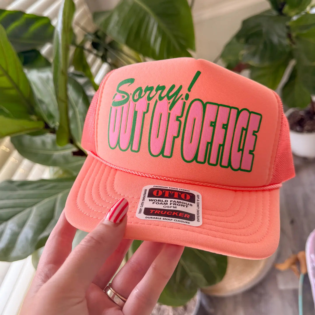 Sorry! Out Of Office Trucker Hat
