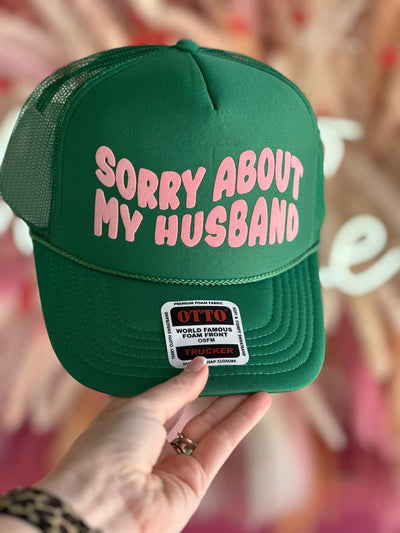Sorry About My Husband Foam Trucker Hat