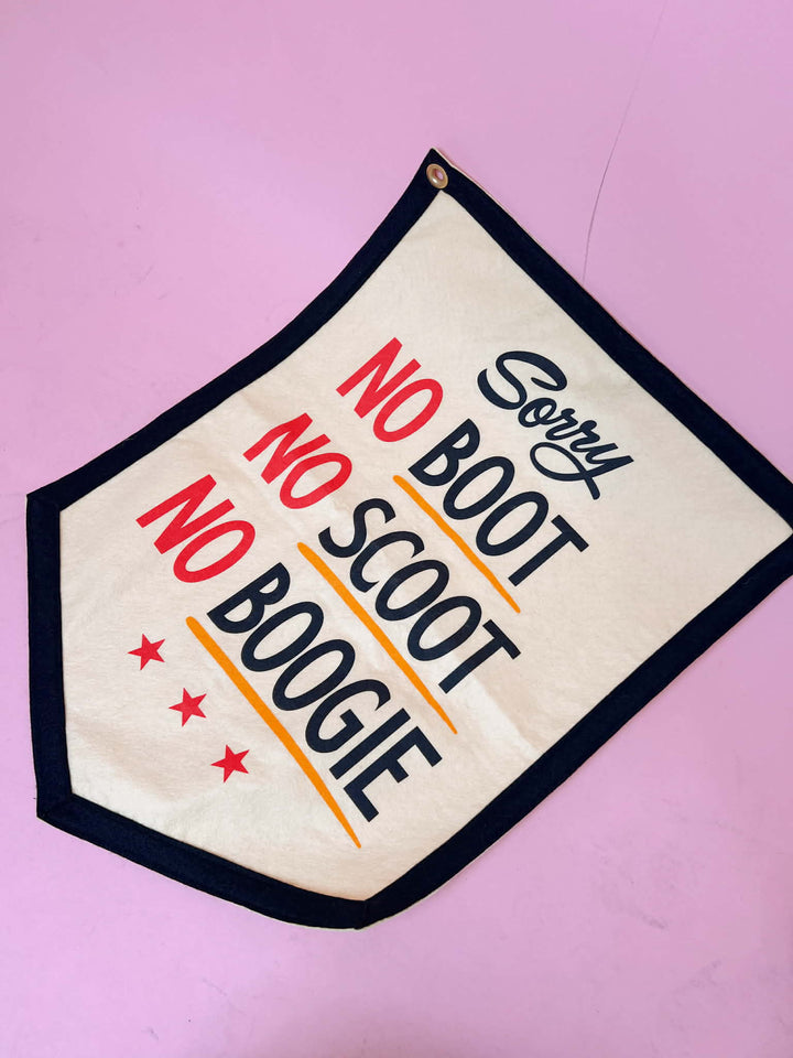 No Boot No Scoot No Boogie Camp Flag
