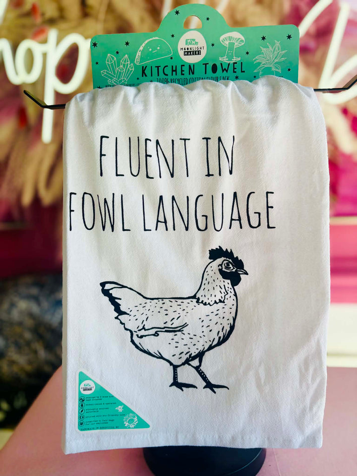 Fluent In Fowl Language Tea Towel