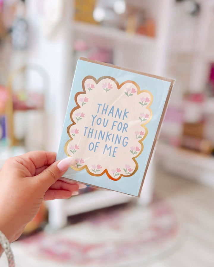 Thank You For Thinking Of Me Card