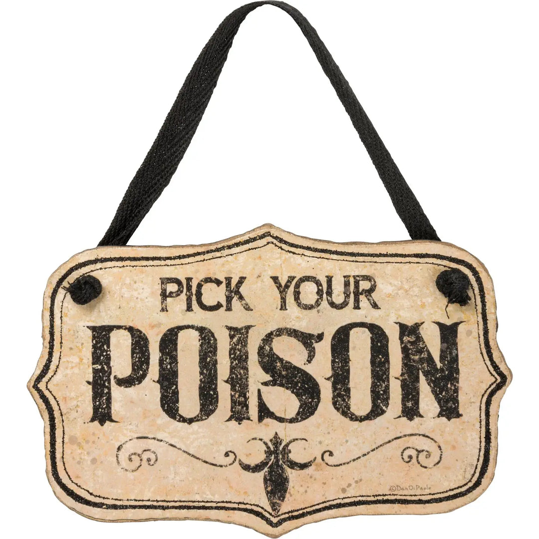 Pick Your Poison Sign