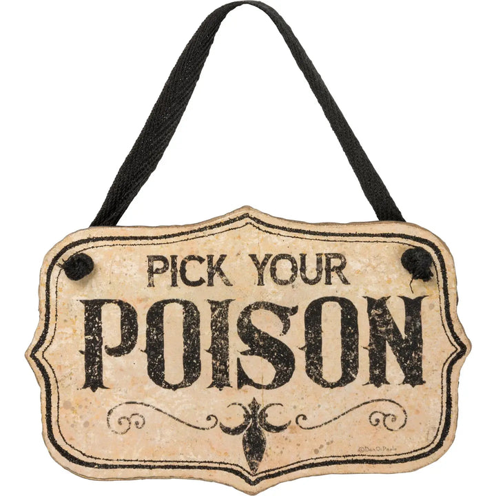 Pick Your Poison Sign