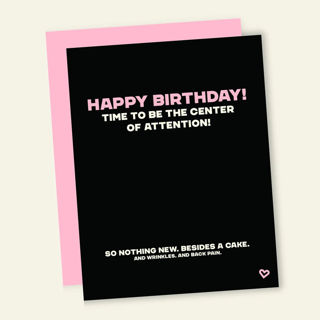 Center Of Attention Birthday Card