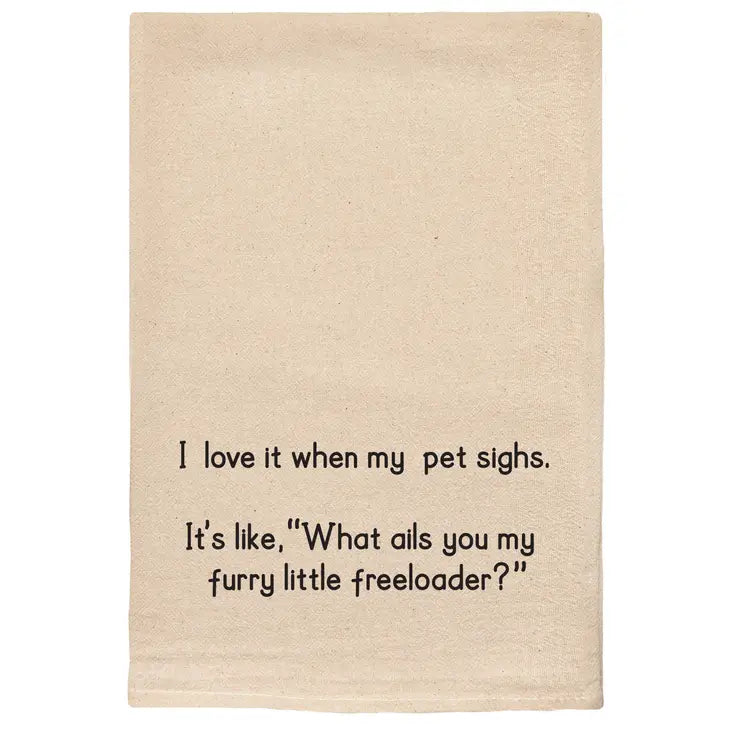 My Pet Sighs Tea Towel