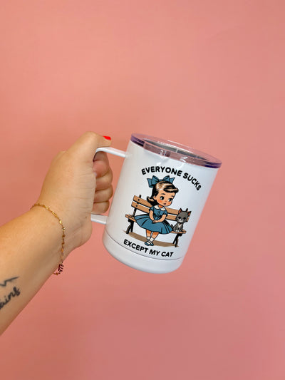 Everyone Sucks Except My Cat Travel Mug