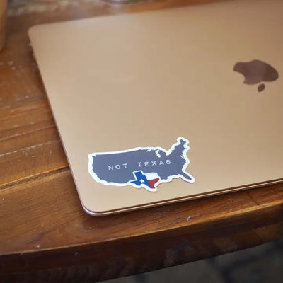 Texas, Not Texas Sticker, Funny Tx Decal
