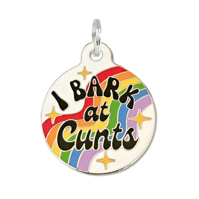 I Bark At Cunts Pet ID Tag