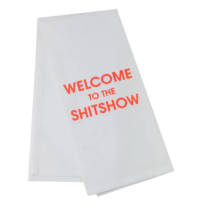 Welcome To The Shitshow Dish Towel