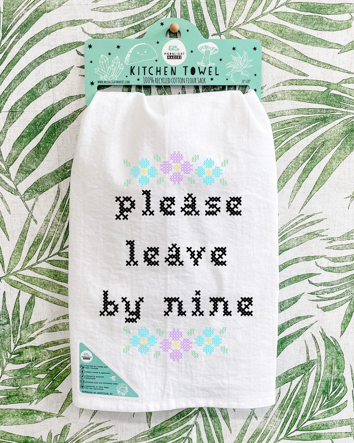 Please Leave By Nine Tea Towel