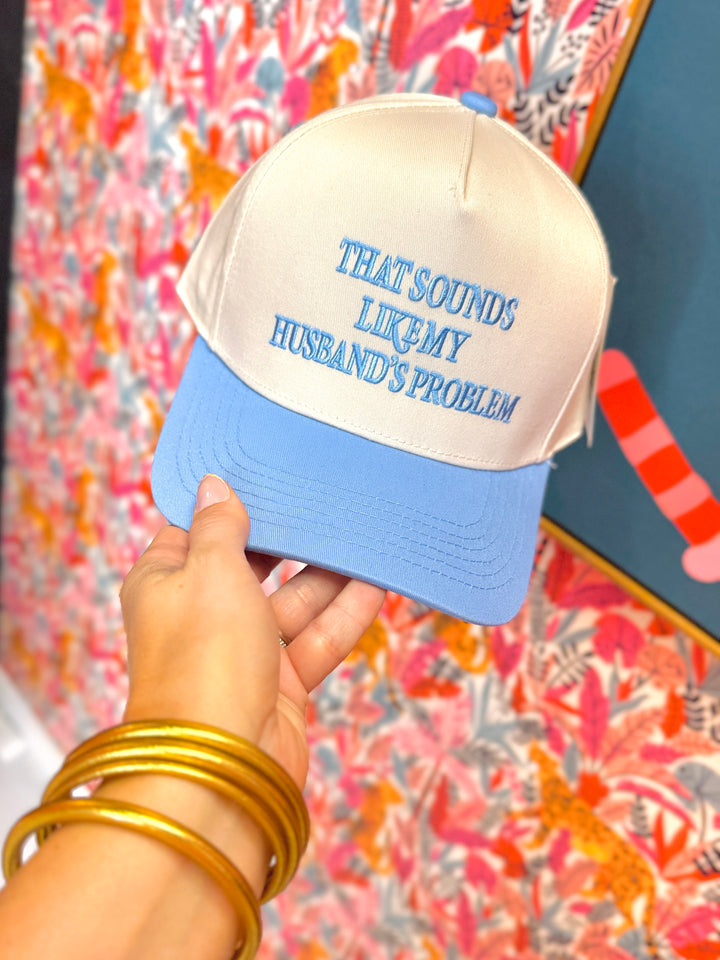 Sounds Like My Husband's Problem Trucker Hat