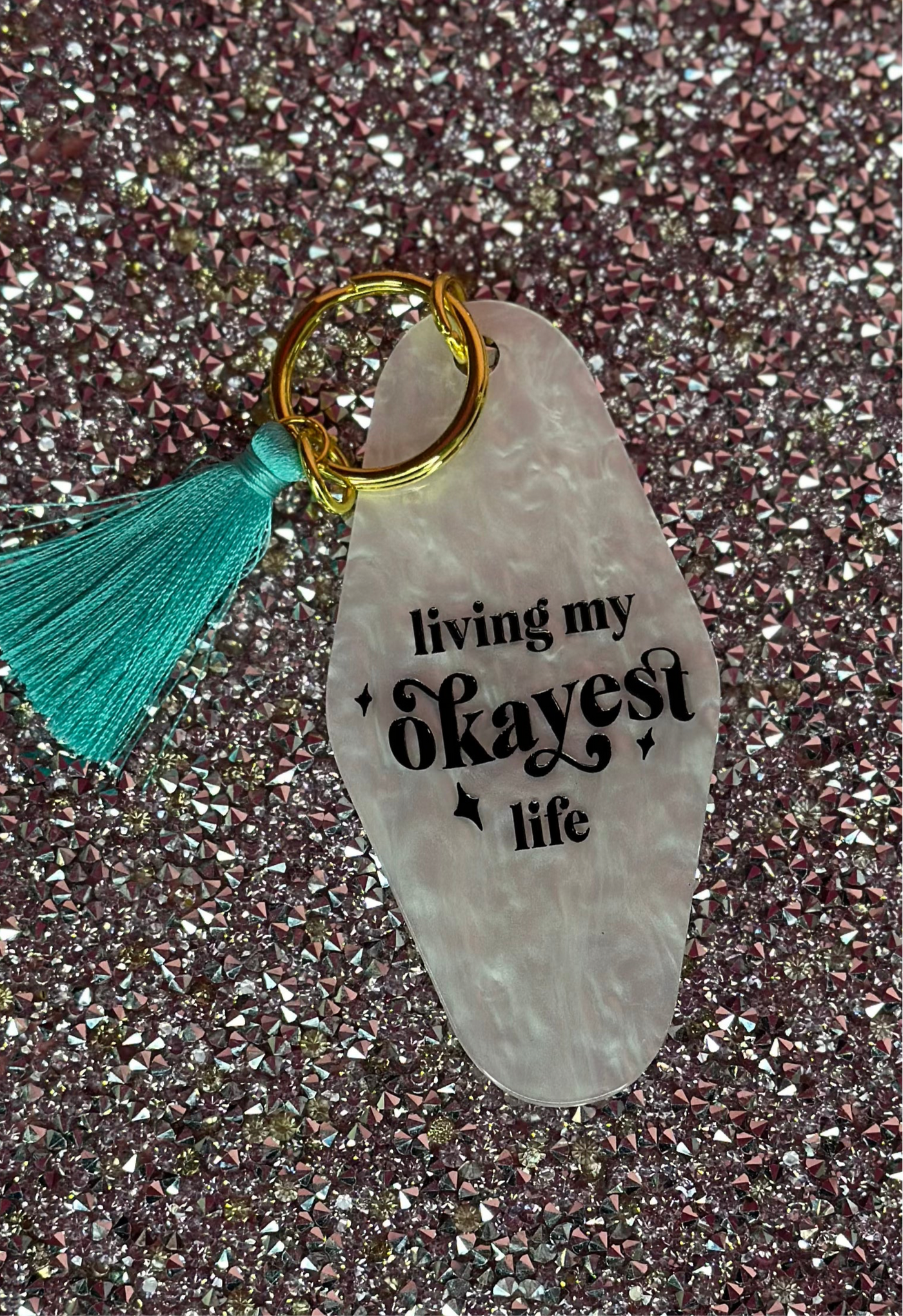 Living My Okayest Life Keychain