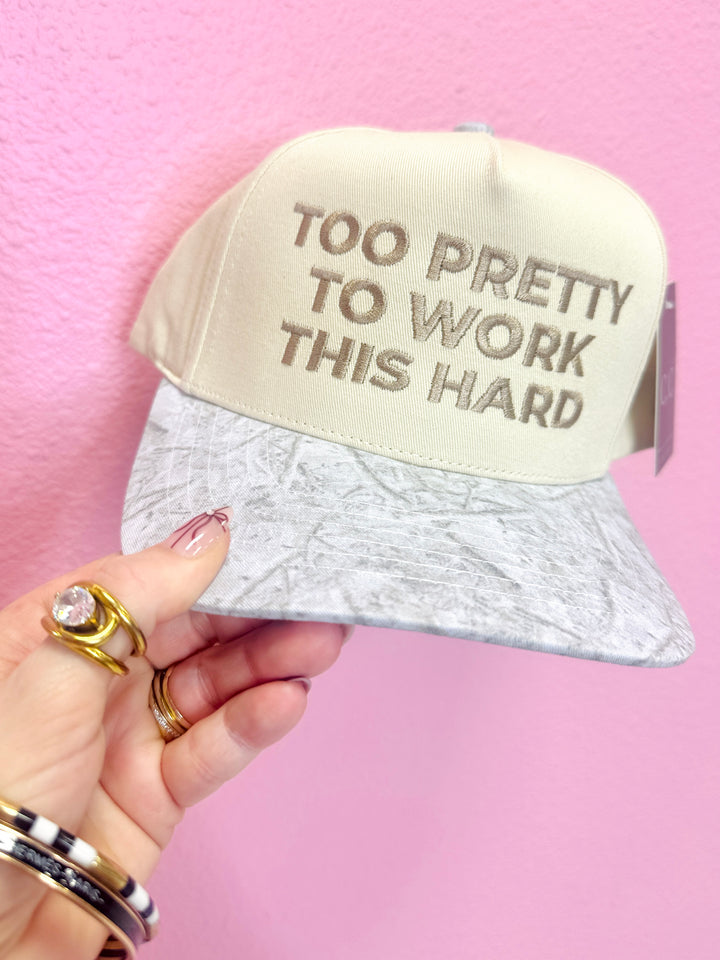 Too Pretty To Work This Hard Trucker Hat