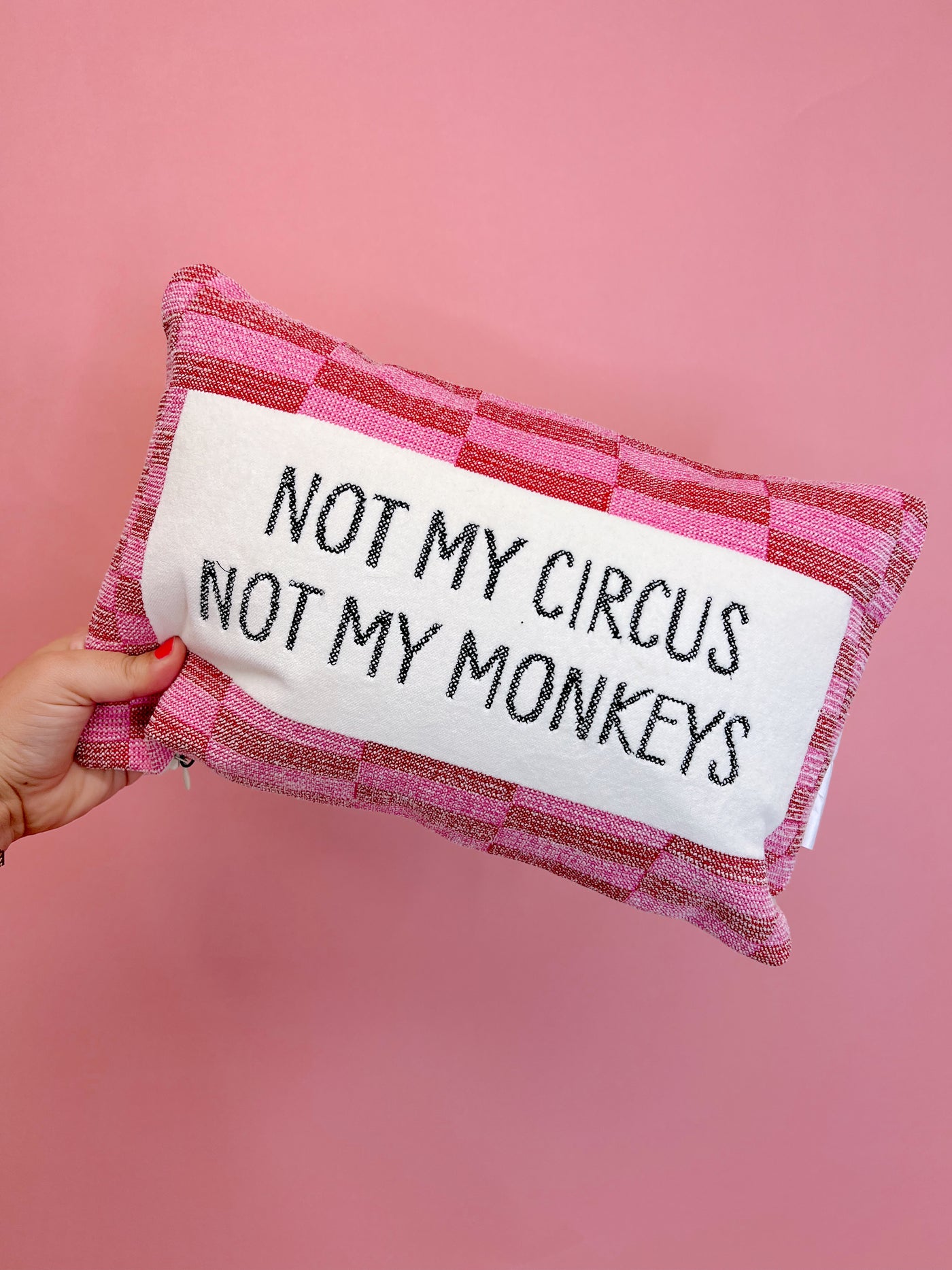 Not My Circus Not My Monkeys Pillow