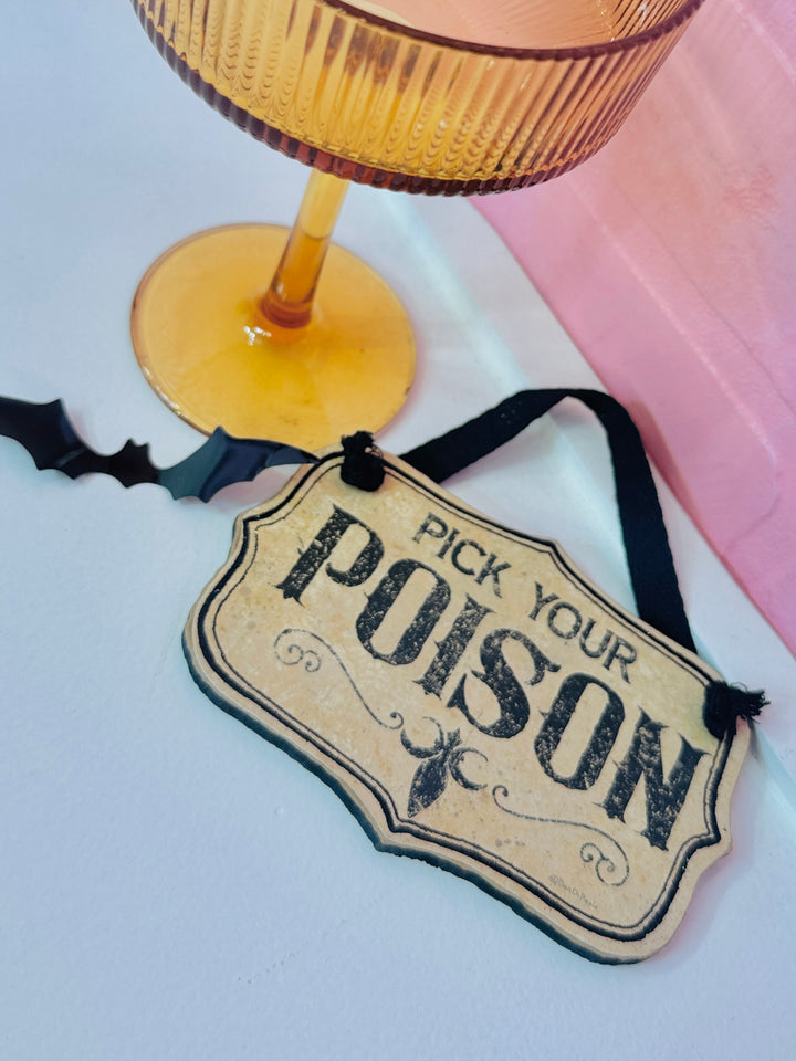Pick Your Poison Sign