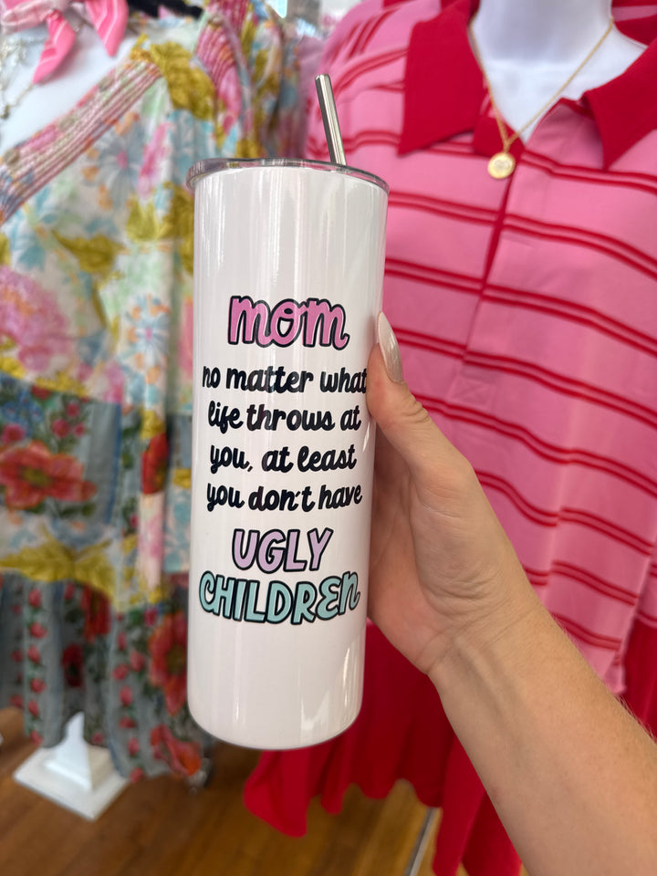 Don't Have Ugly Children Travel Cup