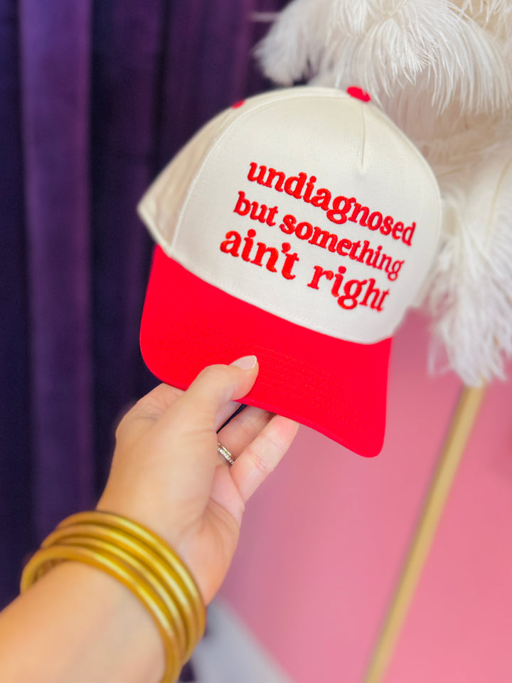 Undiagnosed But Something Ain't Right Trucker Hat