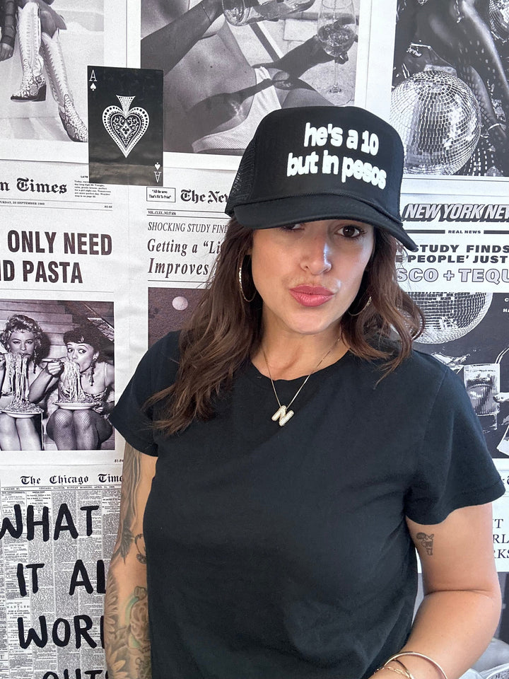 He's A 10 But In Pesos Trucker Hat