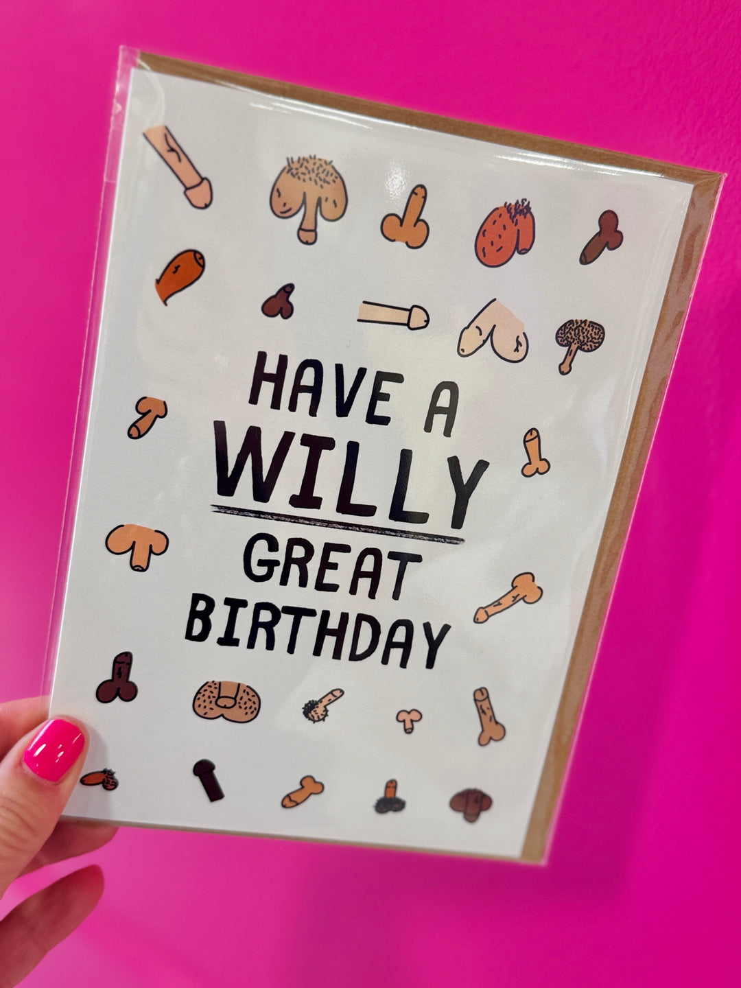 Have A Willy Great Birthday Card