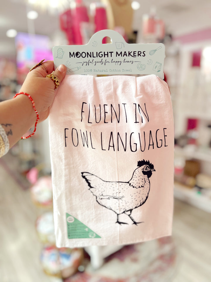 Fluent In Fowl Language Tea Towel