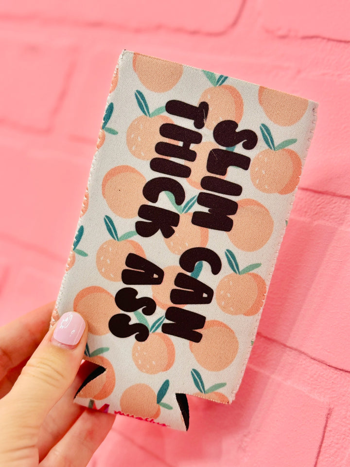 Slim Can Thick Ass Can Coolie