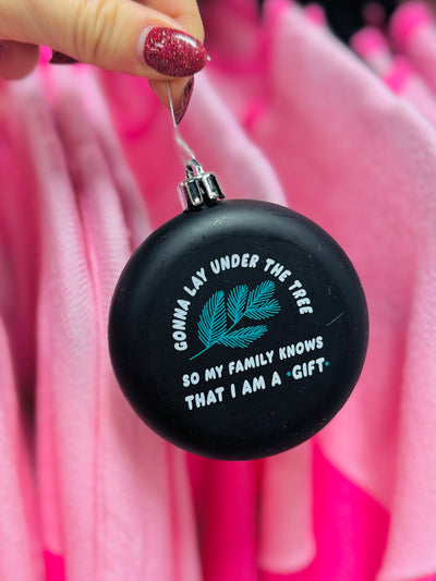 I Am A Gift Ornament