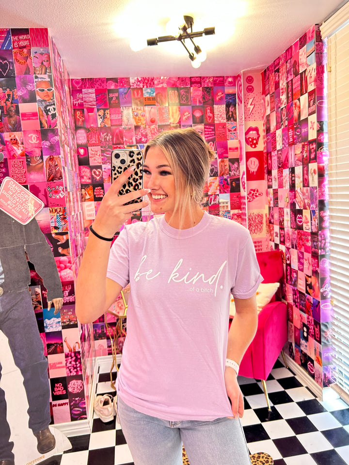 Be Kind Of A Bitch Graphic Tee