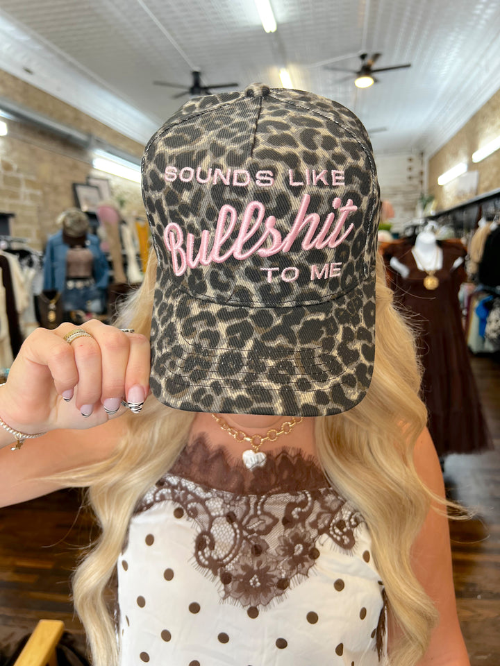 Sounds Like Bullshit To Me Trucker Hat