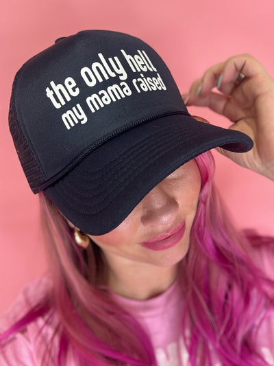 The Only Hell My Mama Raised Trucker