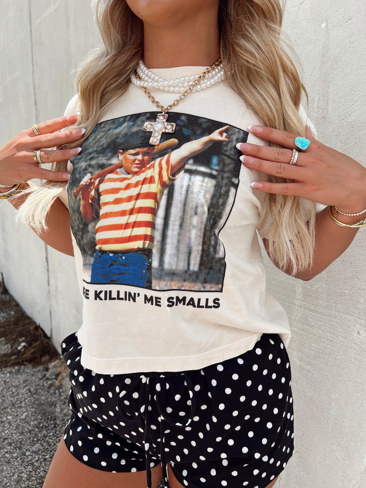 You're Killing Me Smalls Tee