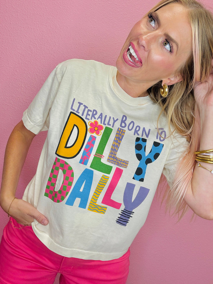 Literally Born To Dilly Dally Crop Tee