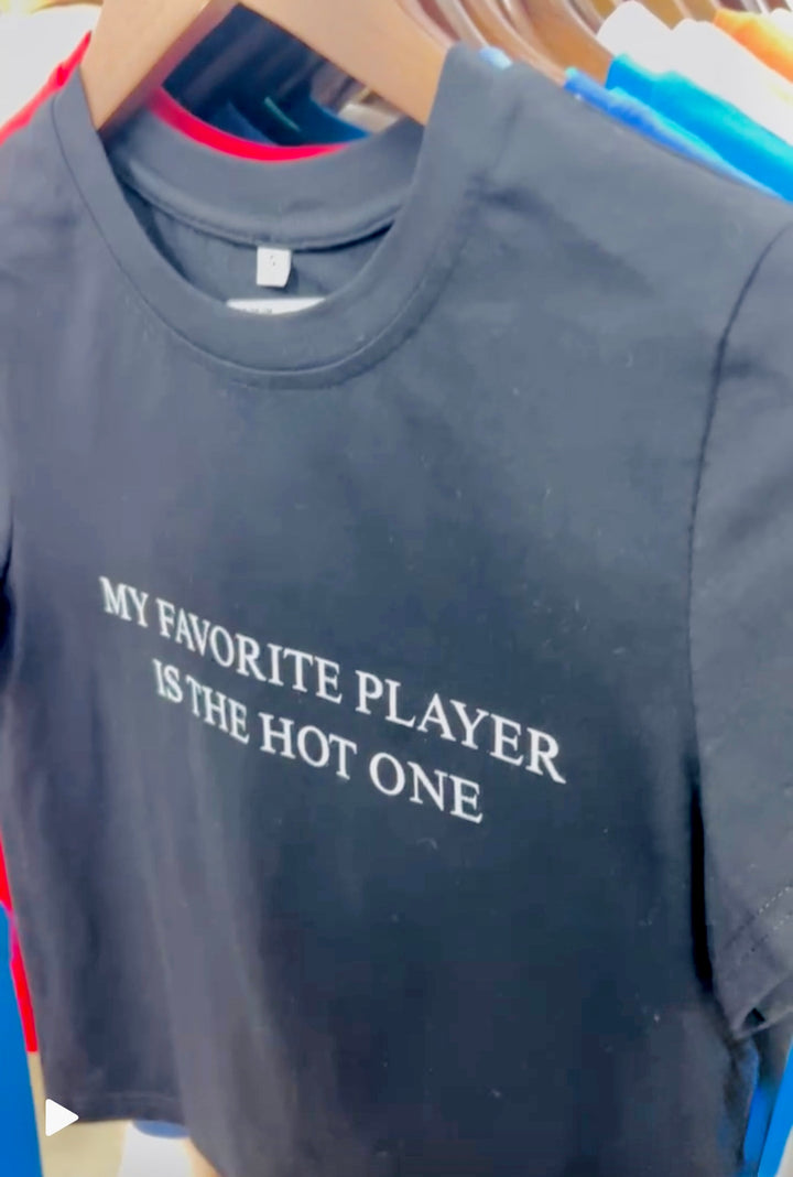 Favorite Player Is The Hot One Baby Tee