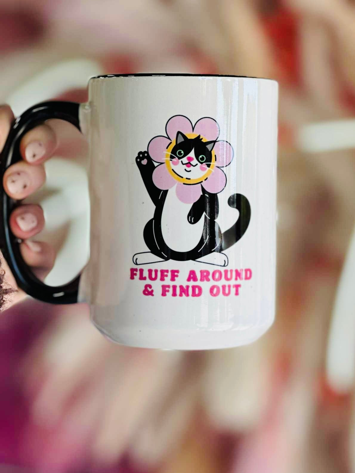 Fluff Around & Find Out Coffee Mug