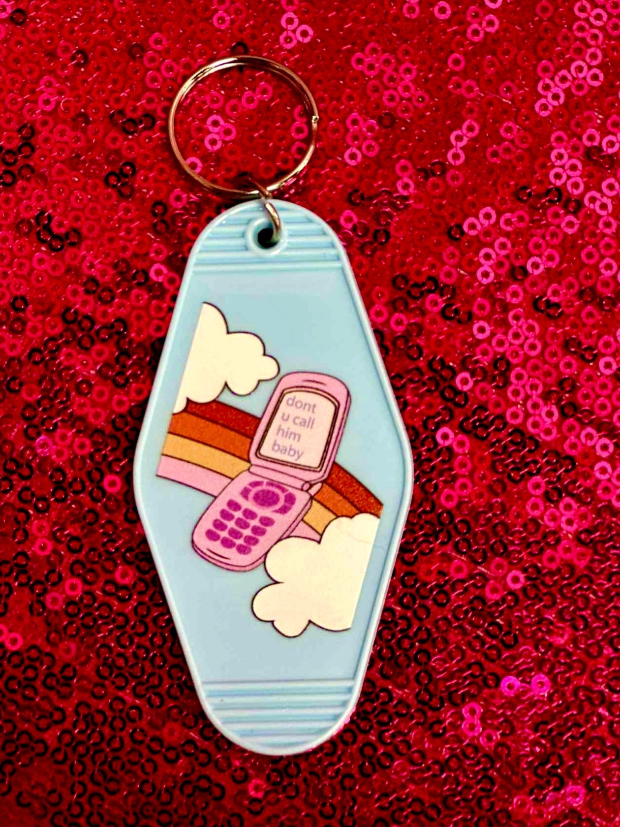 Don't You Call Him Baby Keychain