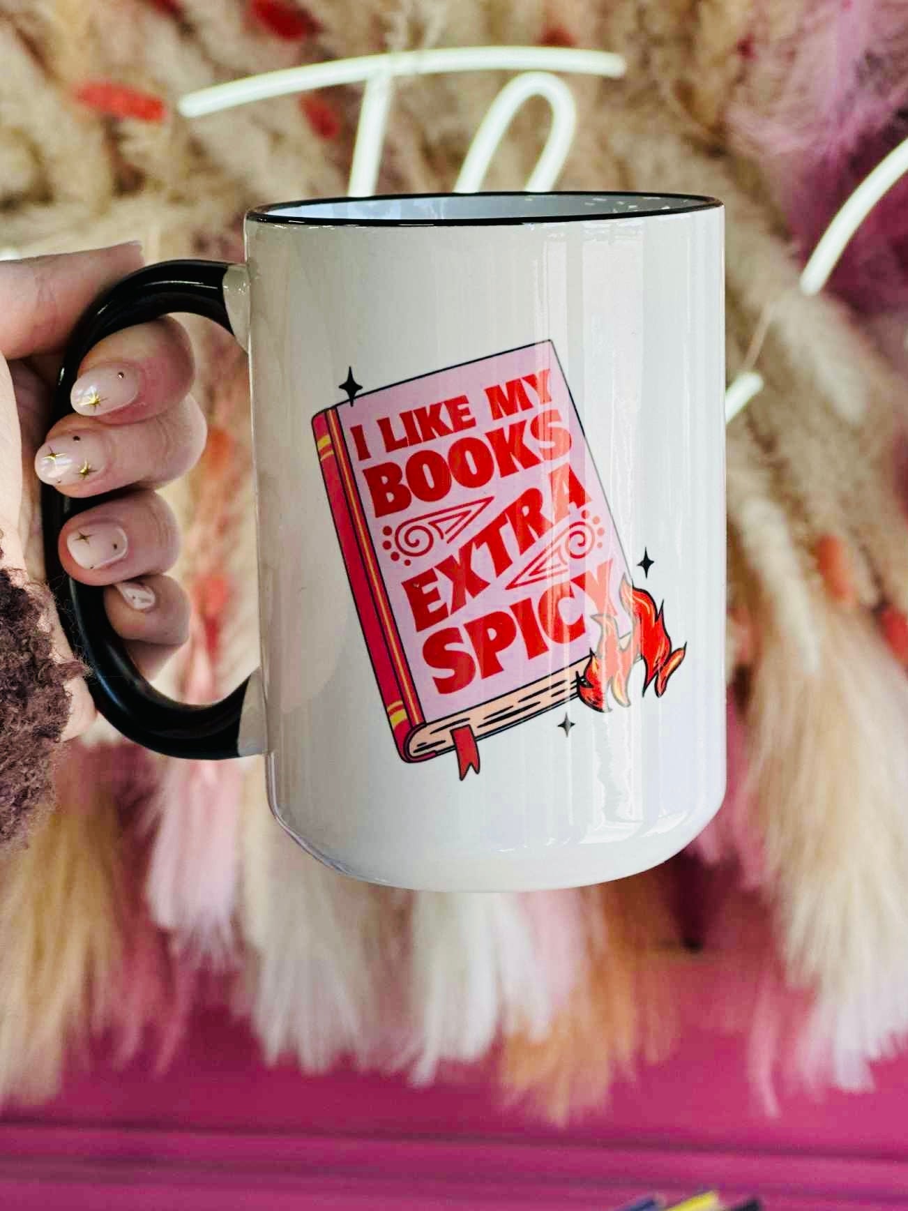 I Like My Books Extra Spicy Coffee Mug