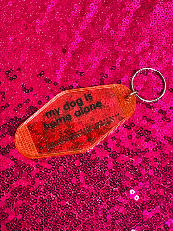 My Dog Is Home Alone Keychain