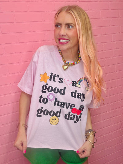 It's A Good Day To Have A Good Day Crop Tee