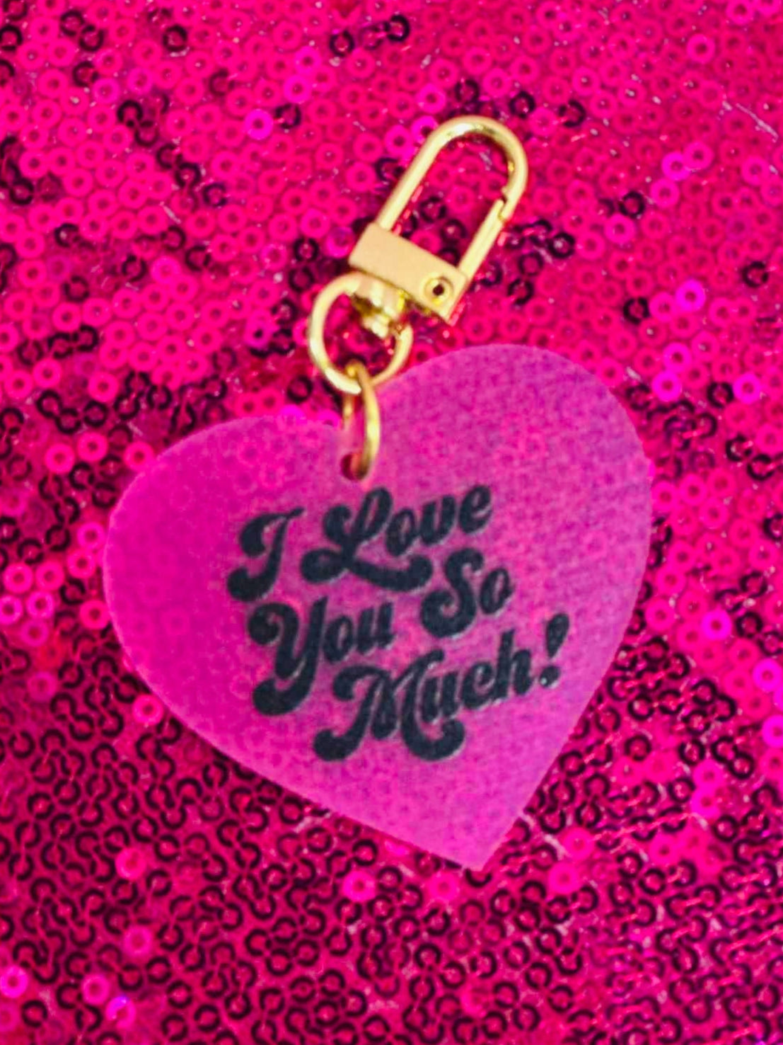 I Love You So Much Keychain