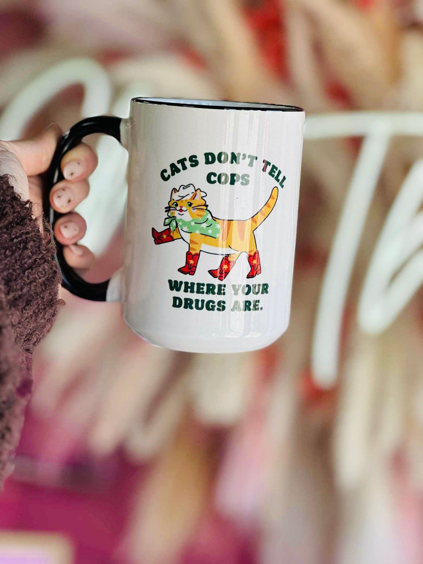 Cats Don't Tell Cops Where The Drugs Are Coffee Mug