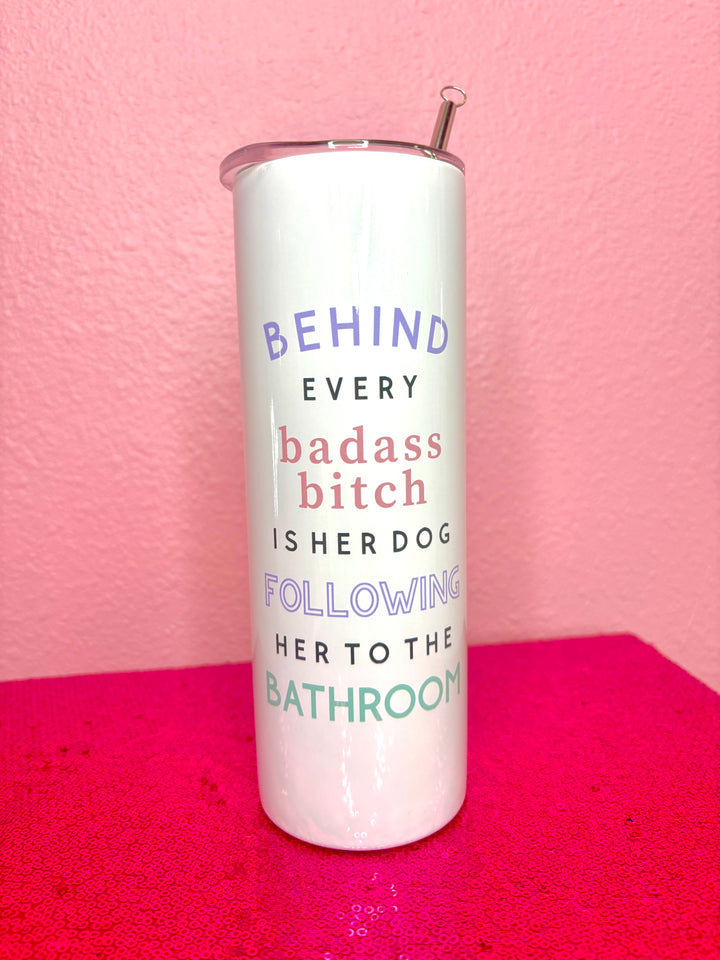 Dog Following Her To The Bathroom Tumbler