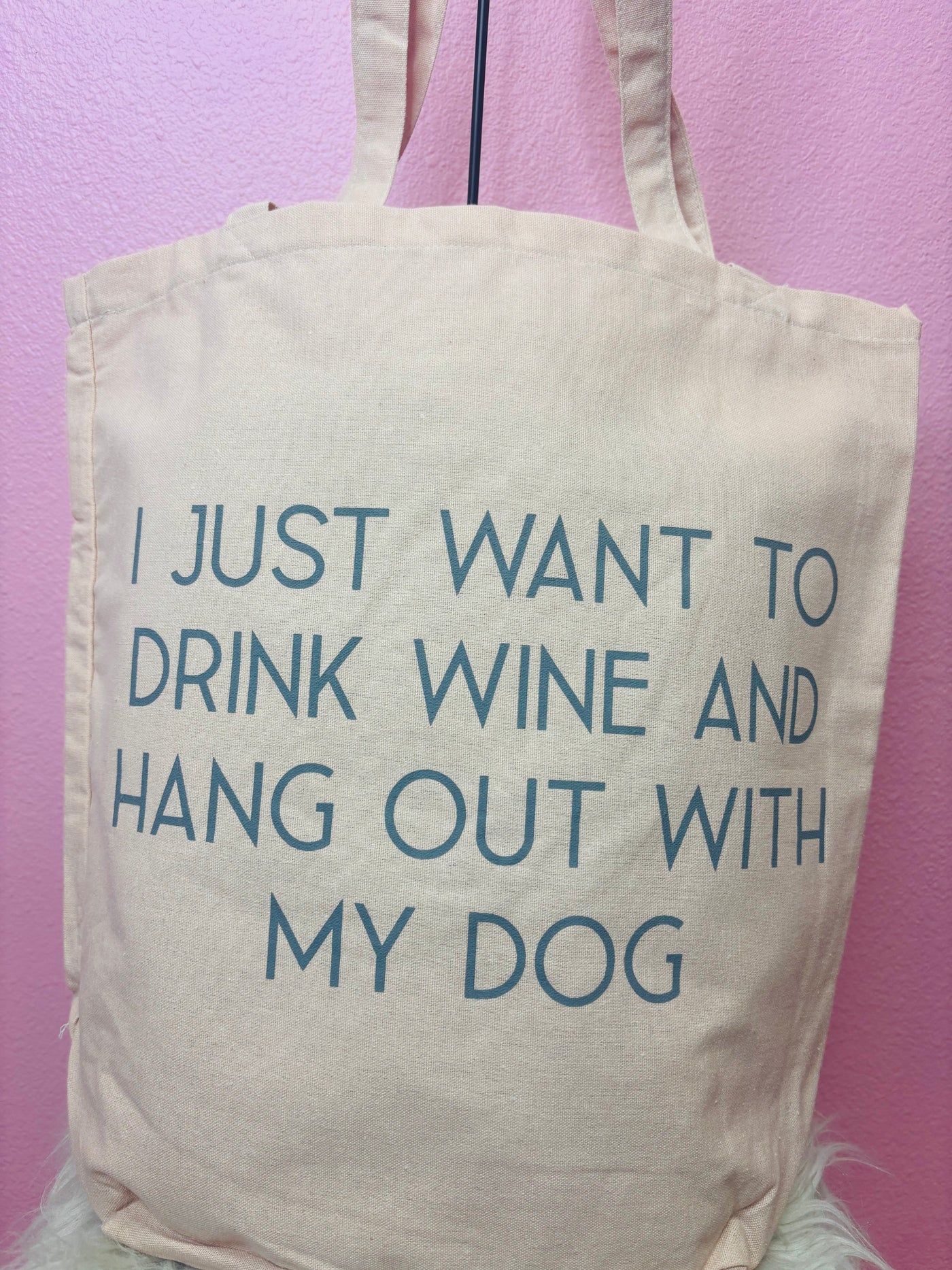 Drink Wine & Hang Out With Dog Tote