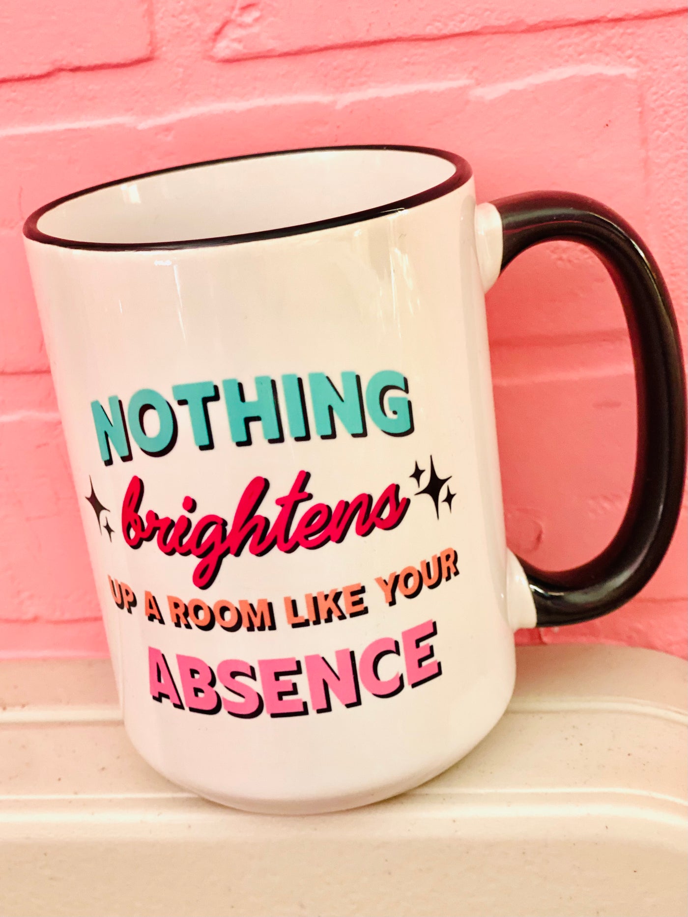 Brightens A Room Absence Coffee Mug