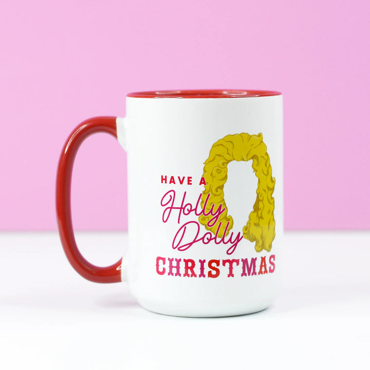 Have A Holly Dolly Red Coffee Mug