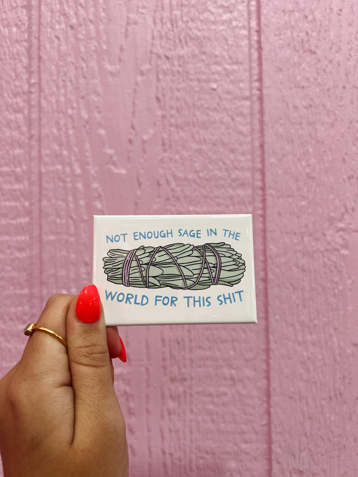 Not Enough Sage Magnet